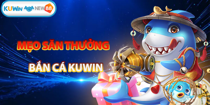 Mẹo săn thưởng